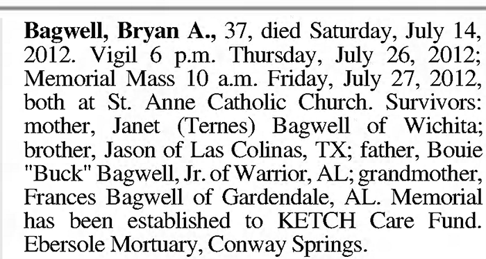 Bryan A. Bagwell - Obituary
The Wichita Eagle - July 22, 2012 - Page B02