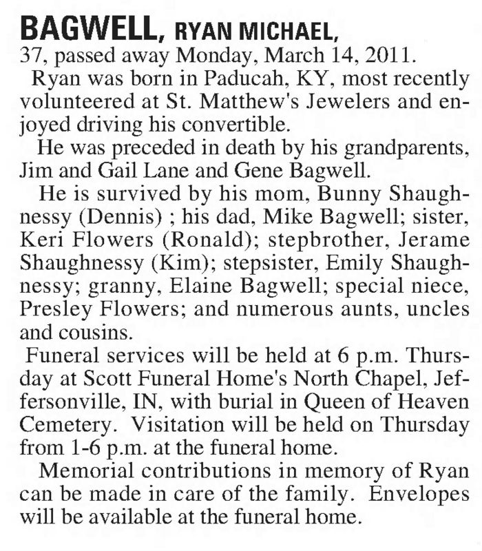 Ryan Michael Bagwell - Obituary
The Courier Journal - March 16, 2011 - Page B07