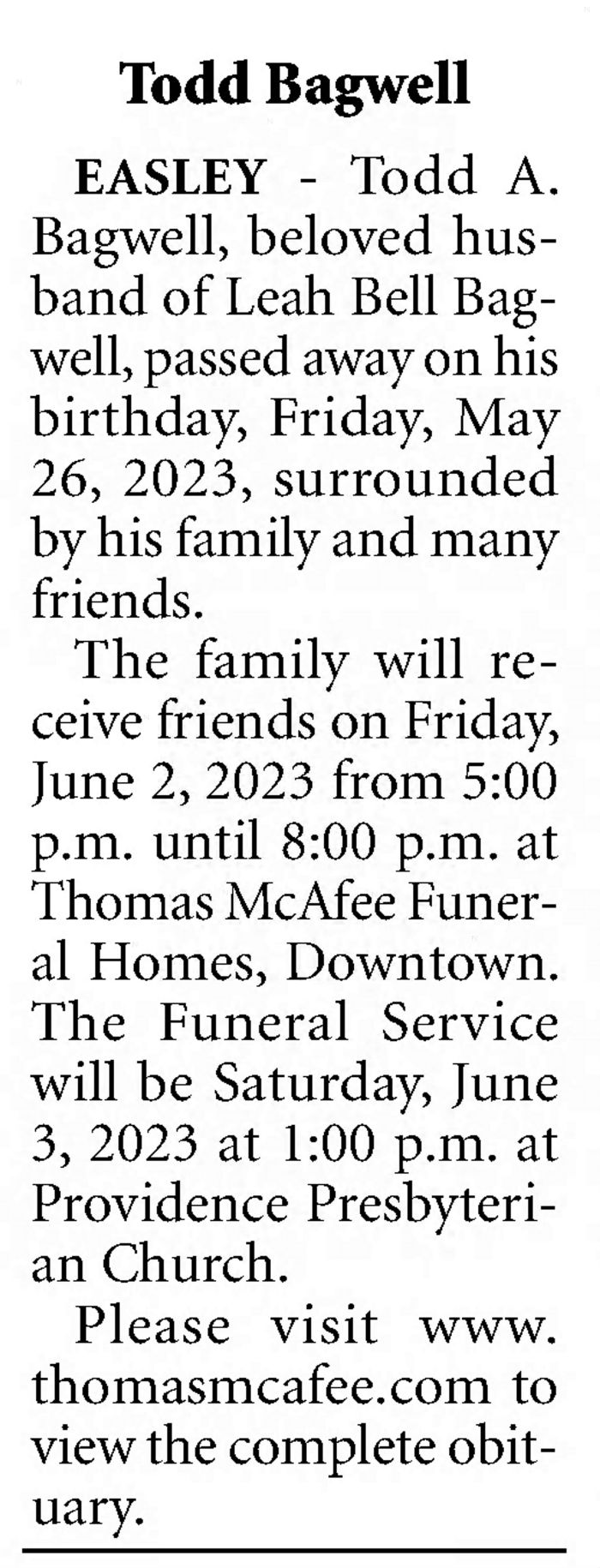 Todd A. Bagwell - Obituary
The Greenville News - May 31, 2023 - Page B2