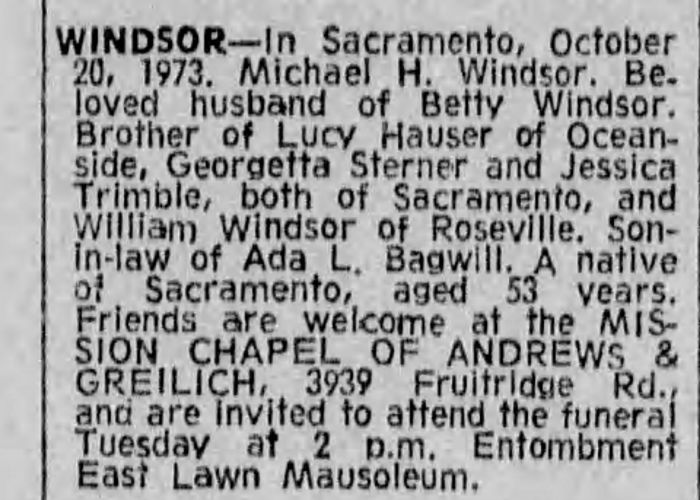 Michael Henry Windsor - Obituary
The Sacramento Bee - October 22, 1973 - Page 20